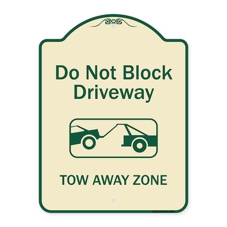 Designer Series-Do Not Block Driveway Tow Away Zone Tan & Green
